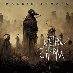Metal Charm : Kaleidistopik